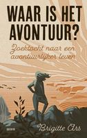 Waar is het avontuur? - Brigitte Ars - ebook - thumbnail