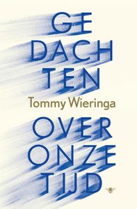 Gedachten over onze tijd - Tommy Wieringa - ebook