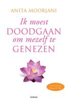 Ik moest doodgaan om mezelf te genezen (Paperback) - thumbnail