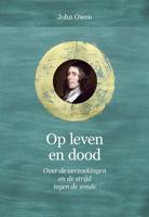 Op leven en dood - John Owen - eBook (9789402905212)