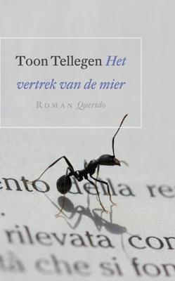 Het vertrek van de mier - Toon Tellegen - Paperback (9789021438009) Het vertrek van de mier - Toon Tellegen - Paperback (9789021438009)