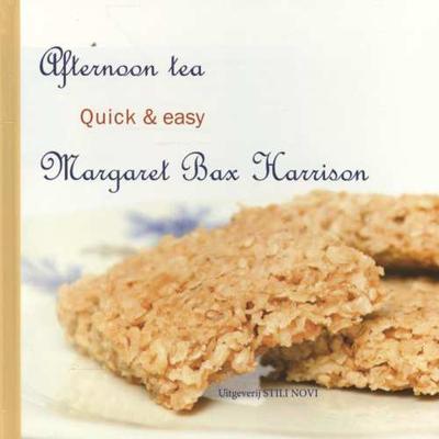 Afternoon tea, quick & easy - Margaret Bax Harrison - Hardcover (9789078094470) Afternoon tea, quick & easy - Margaret Bax Harrison - Hardcover (9789078094470)