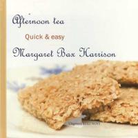 Afternoon tea, quick & easy - Margaret Bax Harrison - Hardcover (9789078094470)