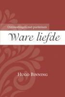 Ware liefde - Hugo Binning - Paperback (9789087182823)