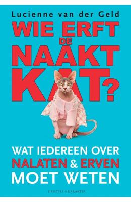 Wie erft de naaktkat? - Lucienne van der Geld - eBook (9789045216973)