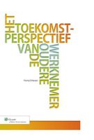 Het toekomstperspectief van de oudere werknemer - - ebook