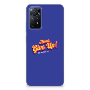 Xiaomi Redmi Note 11 Pro 5G Siliconen hoesje met naam Never Give Up