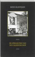 De Spiegeltjes van de Caleidoscoop - Kees Kleinjan - ebook