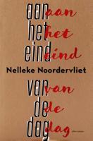 Aan het eind van de dag - Nelleke Noordervliet - Paperback (9789025448691)
