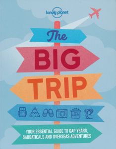 Reisgids The Big Trip | Lonely Planet