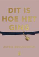Dit is hoe het ging - Astrid Boonstoppel - Paperback (9789463491556)
