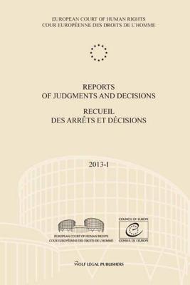Reports of judgments and decisions - Recueil des arrets et decisions 2013-I - Paperback (9789462402027) Reports of judgments and decisions - Recueil des arrets et decisions 2013-I - Paperback (9789462402027)