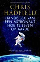 Handboek van een astronaut hoe te leven op aarde - Chris Hadfield - eBook (9789045211145)