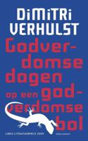 Godverdomse dagen op een godverdomse bol - Dimitri Verhulst - Paperback (9789025444556)