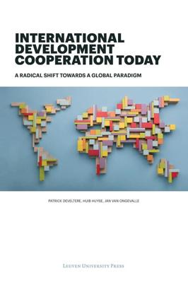International Development Cooperation Today - Huib Huyse, Jan van Ongevalle, Patrick Develtere - eBook (9789461663986) International Development Cooperation Today - Huib Huyse, Jan van Ongevalle, Patrick Develtere - eBook (9789461663986)
