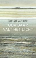 Ook daar valt het licht - Miriam van Hee - Paperback (9789023479017)