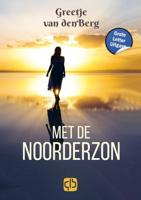 Met de noorderzon - Greetje van den Berg - Hardcover (9789036440066)