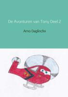 De avonturen van Tony - Arno Daglinckx - Paperback (9789402169256)