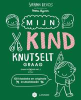 Mijn kind knutselt graag! - Emma Thyssen, Sarah Devos - eBook (9789401442022)