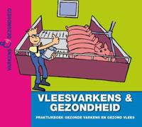 Vleesvarkens en gezondheid - John van der Wielen, Manon Houben - Hardcover (9789087401276)