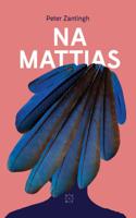 Na Mattias - Peter Zantingh - eBook (9789492478580)