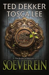 Soeverein - Ted Dekker, Tosca Lee - ebook