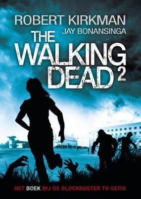 The walking dead - Jay Bonansinga, Robert Kirkman - eBook (9789024565702) The walking dead - Jay Bonansinga, Robert Kirkman - eBook (9789024565702)
