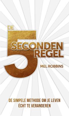 De 5 seconderegel - Mel Robbins - eBook (9789021569710) De 5 seconderegel - Mel Robbins - eBook (9789021569710)