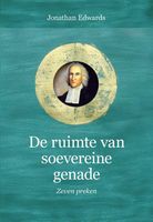 De ruimte van soevereine genade - Jonathan Edwards - ebook