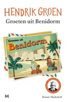 Groeten uit Benidorm - Hendrik Groen - ebook - thumbnail