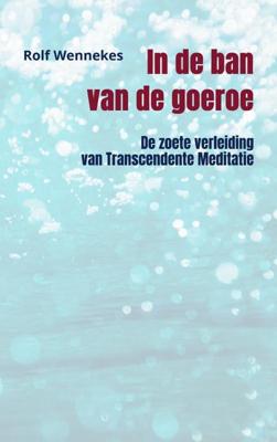 In de ban van de goeroe - Rolf Wennekes - Paperback (9789402146028)