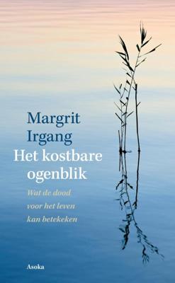 Het kostbare ogenblik - Margriet Irgang - Paperback (9789056703561)