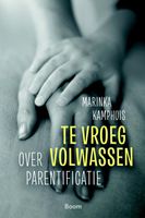 Te vroeg volwassen - Marinka Kamphuis - ebook