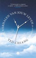 De verhalen van jouw leven en anderen - Ted Chiang - Paperback (9789021417066)