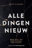 Alle dingen nieuw - Pete Hughes - ebook