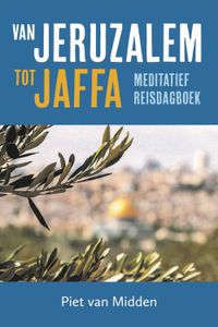 Van Jeruzalem tot Jaffa - Piet van Midden - ebook