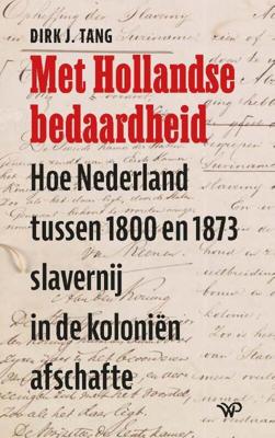 Met Hollandse bedaardheid - Dirk J. Tang - Paperback (9789462496712) Met Hollandse bedaardheid - Dirk J. Tang - Paperback (9789462496712)
