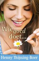 Wie goed doet... - Henny Thijssing-Boer - ebook