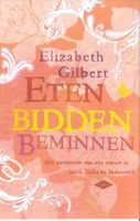 Eten, bidden, beminnen - Elizabeth Gilbert - ebook