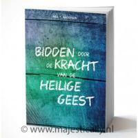 Bidden door de kracht van de Heilige Geest - Neil T. Anderson - Hardcover (9789078893028)