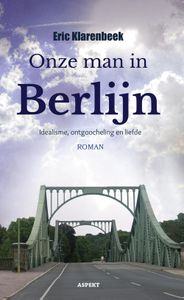 Onze man in Berlijn - Eric Klarenbeek - ebook