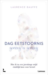 Dag eetstoornis, genoeg is genoeg - LAURENCE BAUFFE - ebook