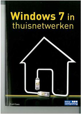 Windows 7 in thuisnetwerken - Rudi Claes - Paperback (9789045647777)