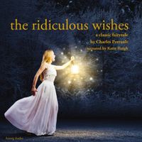 The Ridiculous Wishes, a Fairy Tale - thumbnail