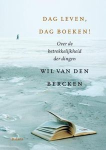 Dag leven, dag boeken! - Wil van den Bercken - ebook