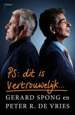 PS Dit is vertrouwelijk - Gerard Spong, Peter R. de Vries - eBook (9789460038396)