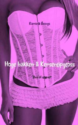 Hoge hakken en kersenlipgloss - Ramona Brings - Paperback (9789402118780) Hoge hakken en kersenlipgloss - Ramona Brings - Paperback (9789402118780)