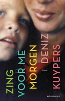 Zing voor me morgen - Deniz Kuypers - ebook