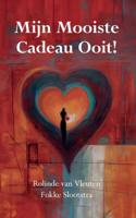 Mijn Mooiste Cadeau Ooit! - Fokke Slootstra, Rolinde van Vleuten - Paperback (9789464920703)
