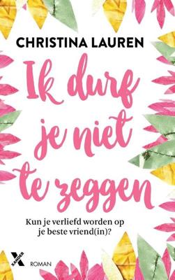 Ik durf je niet te zeggen - Christina Lauren - eBook (9789401611466)
